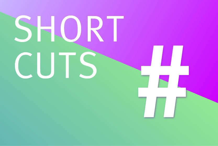 shortcuts